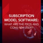 The Pros and Cons of Subscription Based Software The Pros and Cons of Subscription-Based Software